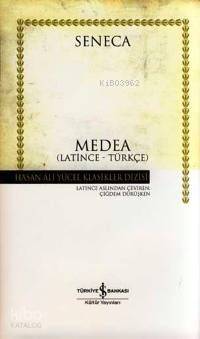  Medea (Latince Türkçe) | Medea (Latince Türkçe) | Seneca | Çiğdem Düşerken | Türkiye İş Bankası Kültür Yayınları | 9789944880237 