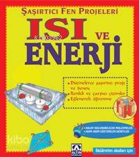  Şaşırtıcı ve Fen Projeleri Isı ve Enerji | Bobbi Searle | Gamze Gündüz | Altın Kitaplar | 9789752107557 | 