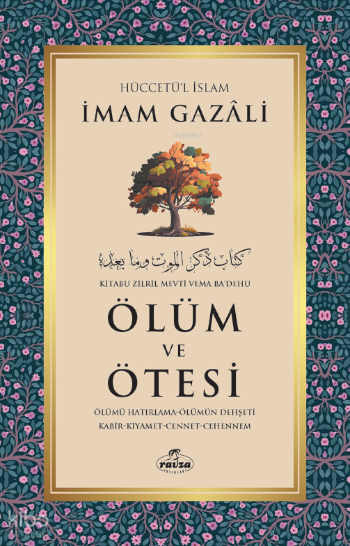  Ölüm ve Ötesi | Ölüm ve Ötesi | İmamı Gazali | Medine Yayıncılık | 9786054818570 