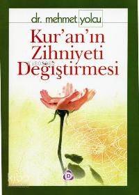 Kur´an´ın Zihniyeti Değiştirmesi