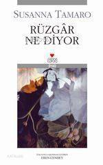  Rüzgar Ne Diyor | Susanna Tamaro | Eren Cendey | Can Yayınları | 9789750704833 | 