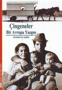  Çingeneler Bir Avrupa Yazgısı | Çingeneler Bir Avrupa Yazgısı | Henriette Asseo | Orçun Türkay | Yapı Kredi Yayınları ( YKY ) | 9789750808241 