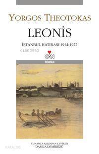  Leonis İstanbul Hatırası 1914 1922 | Yorgos Theotokas | Damla Demirözü | Can Yayınları | 9789750709289 | 