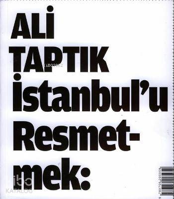  İstanbulu Resmetmek Türkiyenin Görsellik Tarihine Giriş | İstanbulu Resmetmek Türkiyenin Görsellik Tarihine Giriş | Uğur Tanyeli | Ali Taptık | Ali TaptıkUğur Tanyeli | Metis Yayıncılık | 9789759205959 