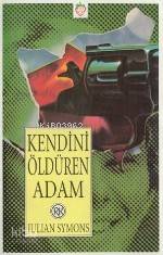  Kendini Öldüren Adam | Julian Symons | Mehmet Harmancı | Remzi Kitabevi | 9789751403780 | 