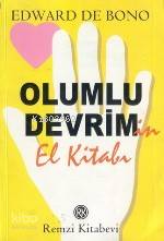  Olumlu Devrimin El Kitabı | Edward De Bono | Remzi Kitabevi | 9789751406361 | 