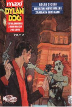  Maxi Dylan Dog Sayı 1| Gölge Çiçeği Hayatın Mevsimleri Zamanın İntikamı | Sergio Bonelli | FOkta ASekendiz | Hoz Comics | 9786055587055 | 