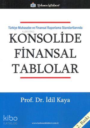 Konsolide Finansal Tablolar; Türkiye Muhasebe ve Finansal Raporlama Standartlarında