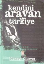  Kendini Arayan Türkiye | Cüneyt Ülsever | Timaş Yayınları | 9789753624510 | 