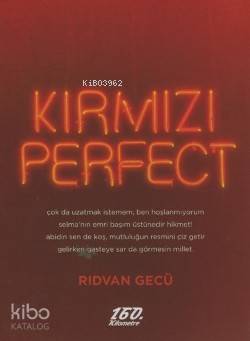  Kırmızı Perfect | Kırmızı Perfect | Rıdvan Gecü | 160 Kilometre Yayınevi | 9786055185015 