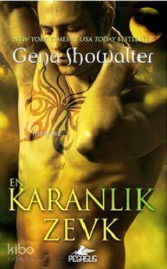  En Karanlık Zevk | Gena Showalter | Cemre Akkartal | Gizem Yeşildal | Pegasus Yayıncılık | 9786053431145 | 