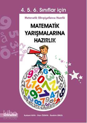 Matematik Yarışmalarına Hazırlık (4. 5. 6. Sınıflar için); Matematik Olimpiyatlarına Hazırlık