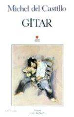  Gitar | Michel Del Castillo | İnci Gül | Can Yayınları | 9789755104966 | 