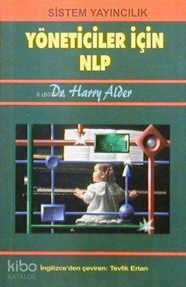  Yöneticiler İçin Nlp | Harry Alder | Tevfik Ertan | Sistem Yayıncılık | 9789753220385 | 