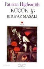  Küçük G Bir Yaz Masalı | Patricia Highsmith | Pınar Kür | Can Yayınları | 9789755108261 | 