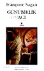 Günübirlik Acı | Françoise Sagan | Ümit Altan | Can Yayınları | 9789755109640 | 