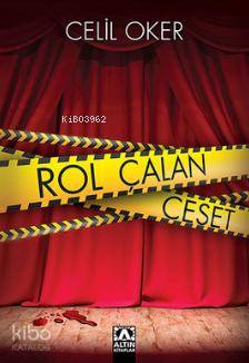  Rol Çalan Ceset | Celil Oker | Altın Kitaplar | 9789752119420 | 