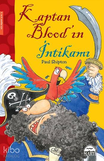  Kaptan Bloodın İntikamı 3 ve 4 Sınıflar Oxford Kitaplığı | Kaptan Bloodın İntikamı 3 ve 4 Sınıflar Oxford Kitaplığı | Paul Shipton | Semih Koç | Gamze Tuncel | Sevil Şener | Martı Çocuk Yayınları | 9786053485070 
