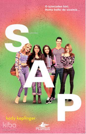  Sap (Silik Aksi Paspal) | Esengül Aydın | Ezgi Gültekin | Ilgın Berivan Yıldız | Kody Keplinger | Pegasus Yayıncılık | 9786053436294 | 