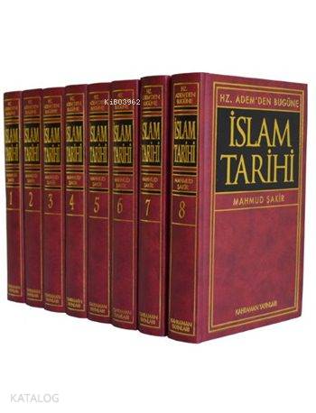  Hz Ademden Bugüne İslam Tarihi (8 Cilt İthal Kağıt Büyük Boy) | Hz Ademden Bugüne İslam Tarihi (8 Cilt İthal Kağıt Büyük Boy) | Mahmud Şakir | Kahraman Yayınları | 9789757954590 