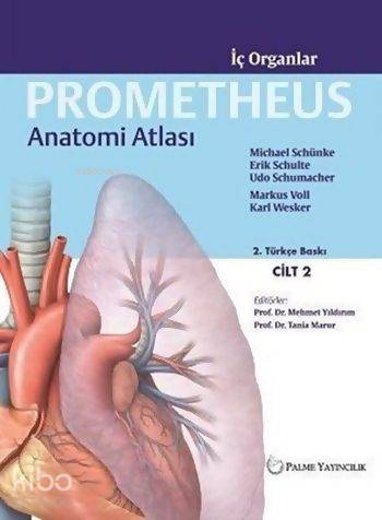  Prometheus Anatomi Atlası Cilt 2 | Michael SchünkeErik SchulteUdo ShumacherMarkus VollKarl Wesker | Mehmet YıldırımTanla Marur | Palme Yayınevi | 9786053553373 | 