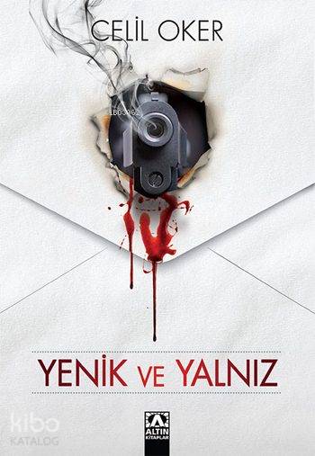  Yenik ve Yalnız | Celil Oker | Altın Kitaplar | 9789752122253 | 