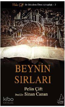  Beynin Sırları | Sinan Canan | Pelin Çift | Pelin ÇiftSinan Canan | Destek Yayınları | 9786053111979 | 