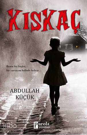  Kıskaç | Abdullah Küçük | Merve Kayalı Kürşat | Ahmet ÜzümcüoğluCelal Coşkun | Parola Yayınları | 9786059398701 | 