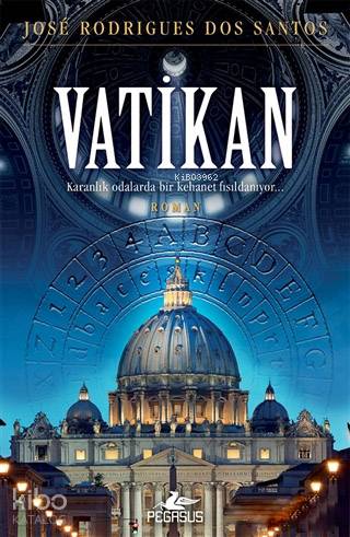  Vatikan | Jose Rodrigues Dos Santos | Hasan Can Utku | Zeynep Şehiraltı | Pegasus Yayıncılık | 9786052993514 | 