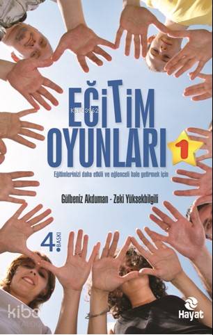  Eğitim Oyunları | Gülbeniz AkdumanZeki Yüksekbilgili | Mina Solmaz | Hayat Yayınları | 9786051512594 | 