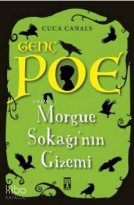  Genç Poe Morgue Sokağının Gizemi 1 | Genç Poe Morgue Sokağının Gizemi 1 | Cuca Canals | Dürdane Tekin | Genç Timaş | 9786050830057 