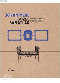  30 Saniyede Güzel Sanatlar | Lee Beard | Caretta Yayıncılık | 9786055169831 | 