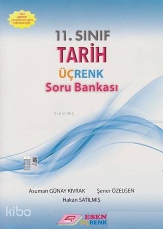  Esen Üçrenk Yayınları 11 Sınıf Tarih Soru Bankası Esen Üçrenk | Esen Üçrenk Yayınları 11 Sınıf Tarih Soru Bankası Esen Üçrenk | Şener Özelgen | Hakan Satılmış | Asuman G Kıvrak | Esen Üçrenk Yayınları (Hazırlık) | 9786059373531 