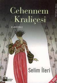  Cehennem Kraliçesi | Selim İleri | Doğan Kitap | 9789752934573 | 