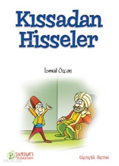  Kıssadan Hisseler | Kıssadan Hisseler | İsmail Özcan | Erkam Yayınları | 9789944381291 