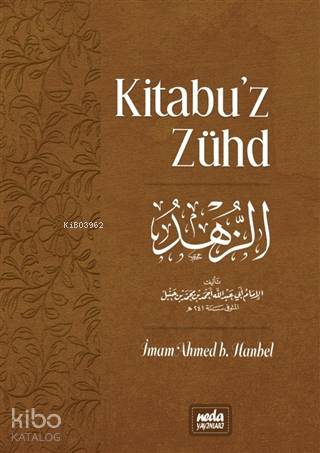  Kitabuz Zühd | Kitabuz Zühd | İmam Ahmed B Hanbel | Yunus Sevük | Neda Yayınları | 9786050669015 