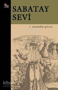  Sabatay Sevi | Sabatay Sevi | İbrahim Alâeddin Gövsa | Hikmet Soylu | EDT ERHAN GÜNGÖR | Ağaç Kitabevi Yayınları | 9799759696268 