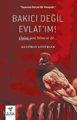 Bakıcı Değil Evlat'ım! ;Onlar Seni Bilmese de ...