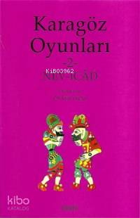 Karagöz Oyunları 2; Nev-icâd