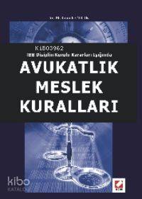  Tbb Disiplin Kurulu Kararları Işığında Avukatlık Meslek Kuralları | Tbb Disiplin Kurulu Kararları Işığında Avukatlık Meslek Kuralları | M Lamih Çelik | Seçkin Yayıncılık | 9789750206801 