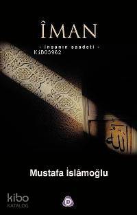 İman; İnsanın Saadeti