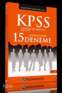 KPSS Eğitim Bilimleri Tamamı Çözümlü 15 Fasikül Deneme 2013