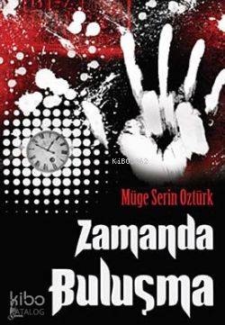  Zamanda Buluşma | Müge Serin Öztürk | Ayser Ali | Galata Yayınları | 9786056141256 | 