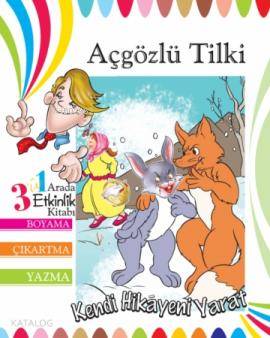  Açgözlü Tilki Kendi Hikayeni Yarat68 Yaş | Kolektif | Final Kültür Sanat Yayınları | 9786053740834 | 