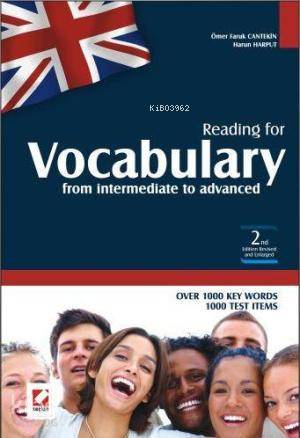  Reading ForVocabulary From Intermediate To Advanced Learners Of English Over 1000 Key Words | Reading ForVocabulary From Intermediate To Advanced Learners Of English Over 1000 Key Words | Ömer Faruk Cantekin | Harun Harput | Ömer Faruk CantekinHarun Harput | Seçkin Yayıncılık | 9789750209833 