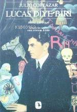  Lucas Diye Biri | Lucas Diye Biri | Julio Cortázar | Arzu Etensel İldem | Metis Yayıncılık | 9789753420945 