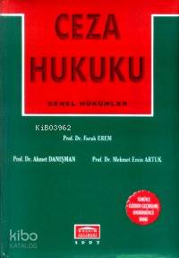  Ceza Hukuku Genel Hükümler | Faruk EremAhmet DanışmanMehmet Emin Artuk | Faruk Erem | Mehmet Emin Artuk | Ahmet Danışman | Seçkin Yayıncılık | 9789753471336 | 