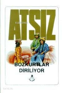  Bozkurtlar Diriliyor | Hüseyin Nihal Atsız | İrfan Yayıncılık | 9789753710550 | 