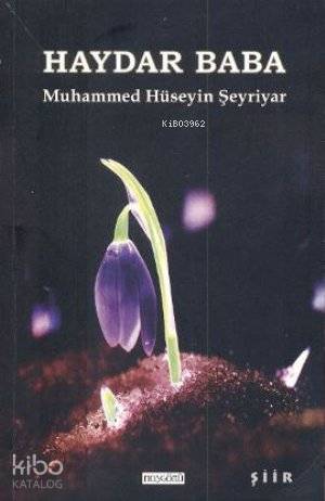  Haydar Baba | Muhammed Hüseyin Şehriyar | Zümrüt Shirinova | İbrahim Akkuş | Hoşgörü Yayınları | 9786054042487 | 