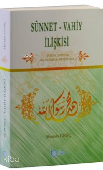  Sünnet Vahiy İlişkisi | Mustafa Genç | Kitabi Yayınevi | 9786054041466 | 
